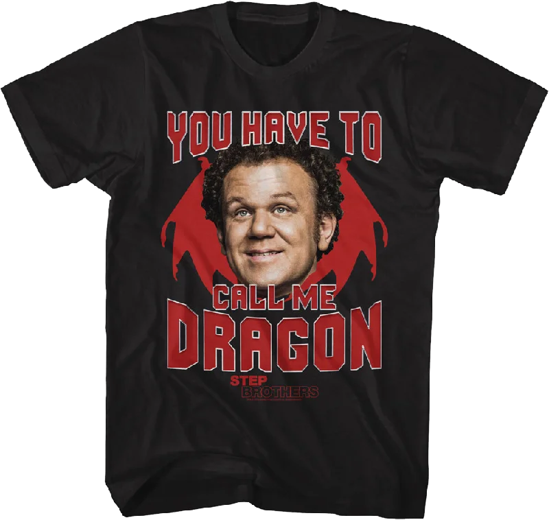 Men's athletic fit t-shirt-You Have To Call Me Dragon Step Brothers T-Shirt