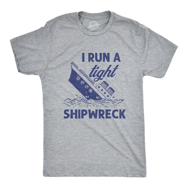 Men's eco-friendly fabric t-shirt-I Run A Tight Shipwreck Men's T Shirt