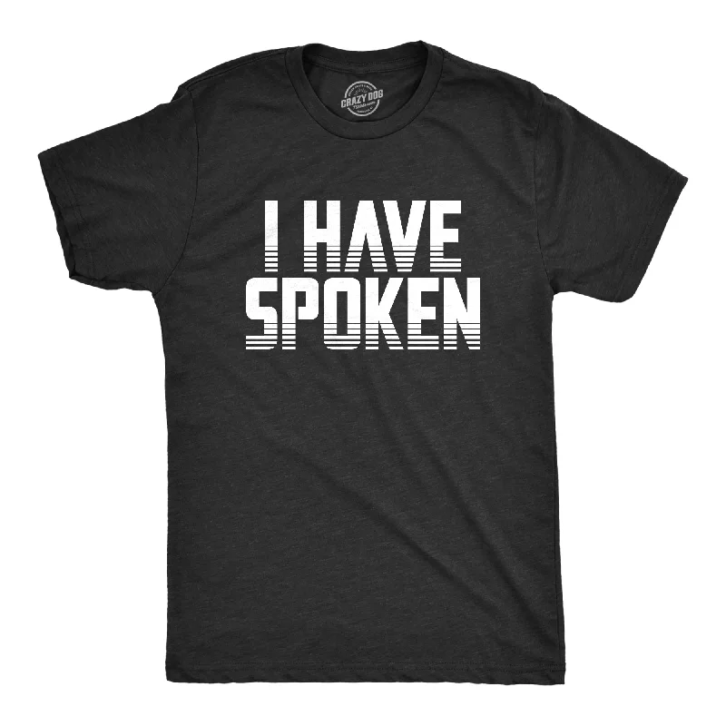 Men's eco-friendly fabric t-shirt-I Have Spoken Men's T Shirt