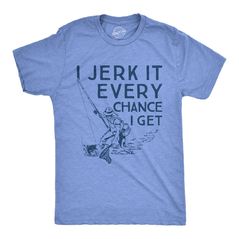 Men's summer-ready t-shirt-I Jerk It Every Chance I Get Men's T Shirt