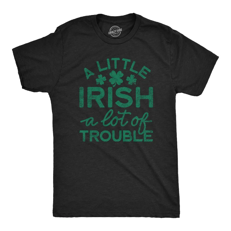 Men's ultra-soft t-shirt-A Little Irish A Lot Of Trouble Men's T Shirt