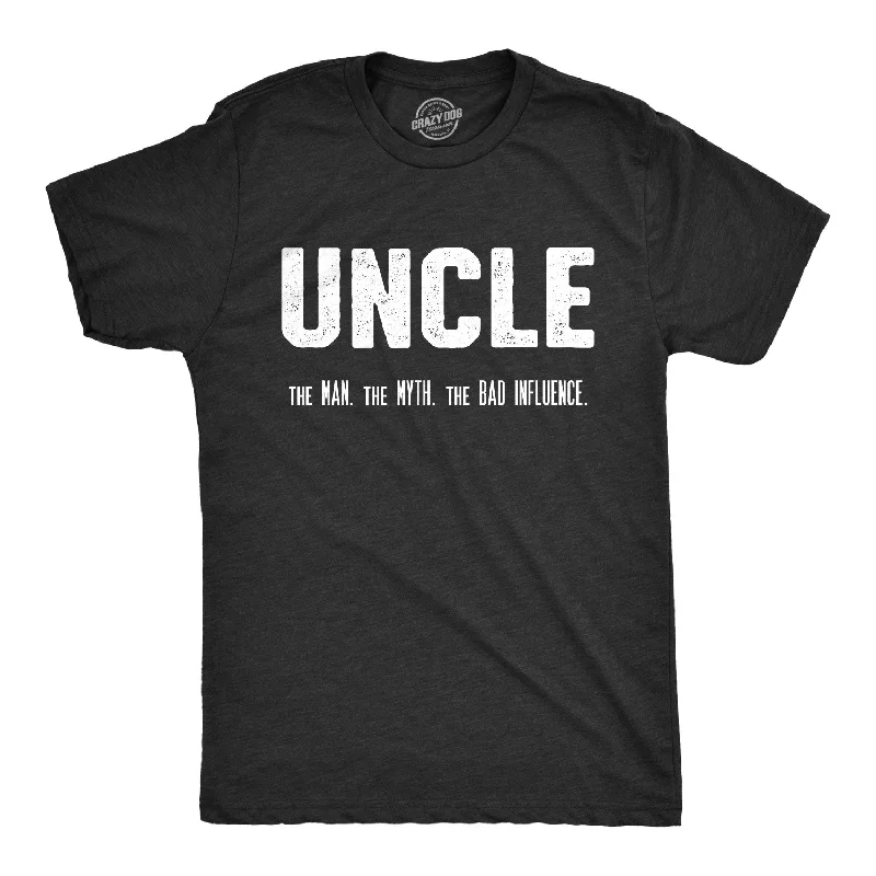 Men's ultra-soft t-shirt-Uncle. The Man. The Myth. The Bad Influence. Men's T Shirt