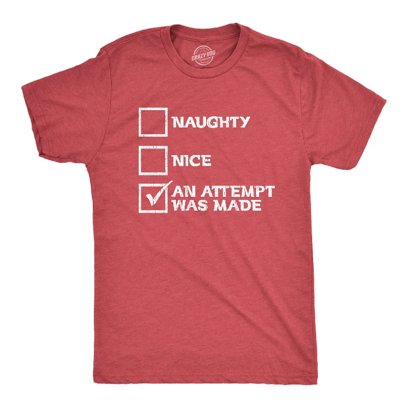 Men's versatile t-shirt-Naughty Nice An Attempt Was Made Men's T Shirt