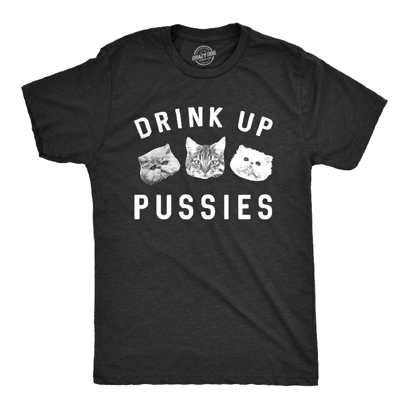 Men's fashion staple t-shirt-Drink Up Pussies Men's T Shirt