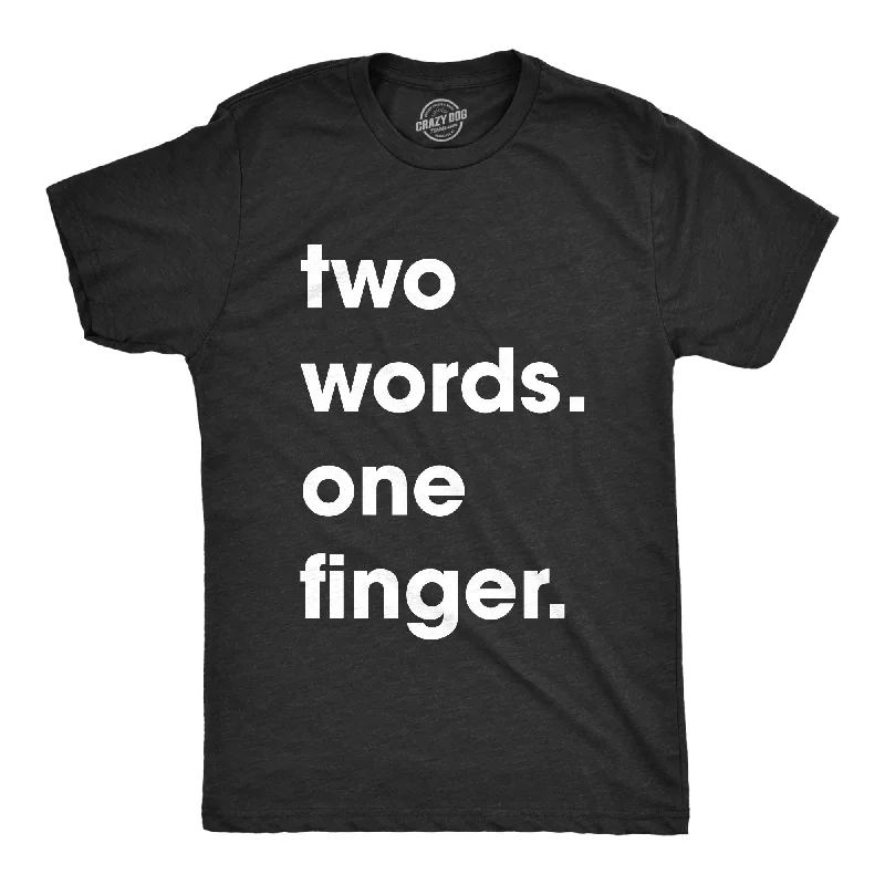 Men's heavyweight t-shirt-Two Words One Finger Men's T Shirt