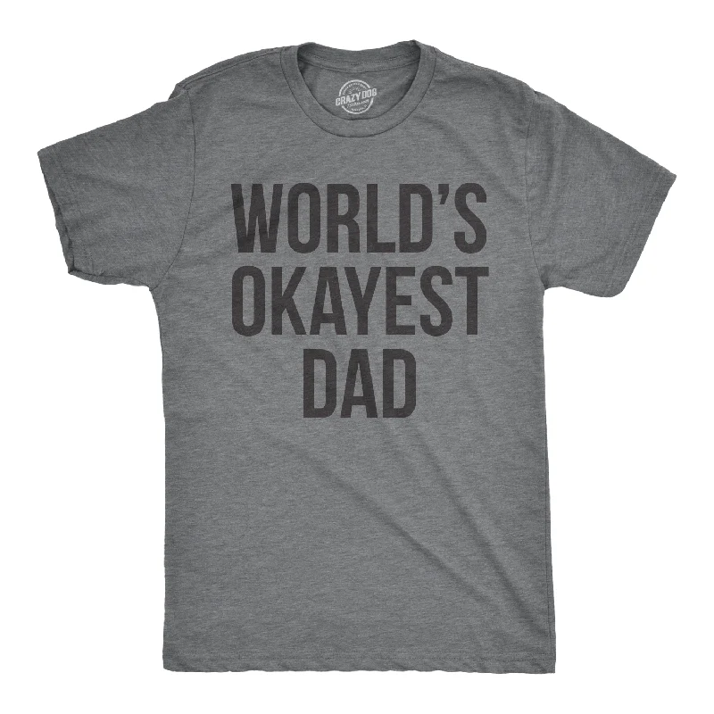 Men's relaxed fit casual t-shirt-World's Okayest Dad Men's T Shirt