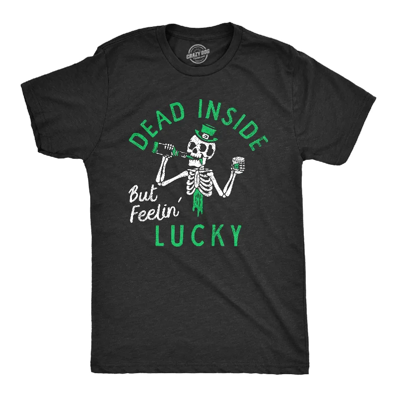 Men's soft-touch t-shirt-Dead Inside But Feeling Lucky Men's T Shirt