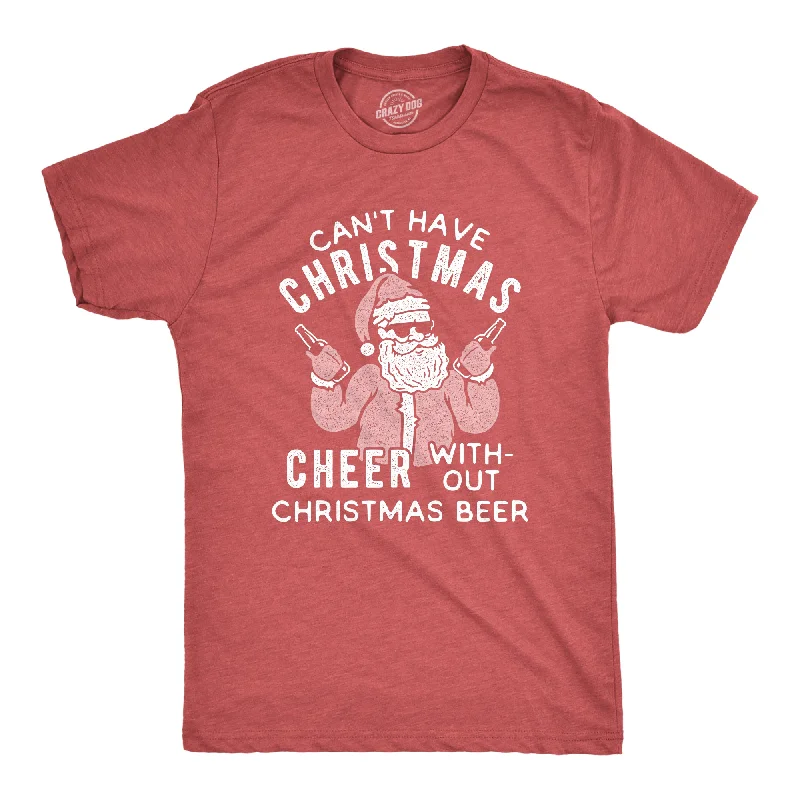 Men's versatile t-shirt-Can't Have Christmas Cheer Without Christmas Beer Men's T Shirt