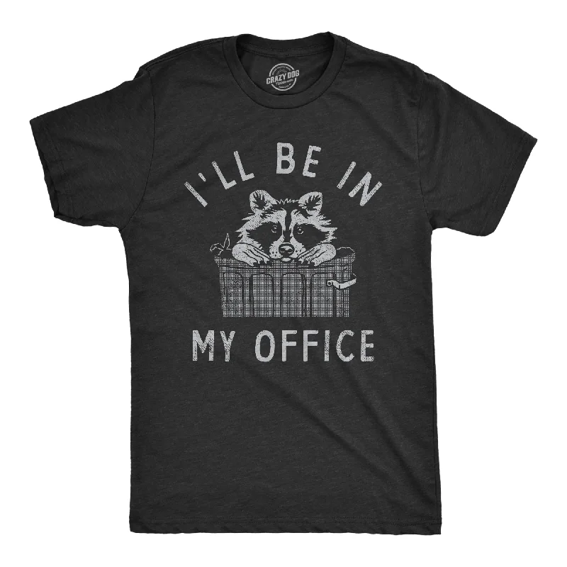 Men's comfy lounge t-shirt-Ill Be In My Office Raccoon Men's T Shirt