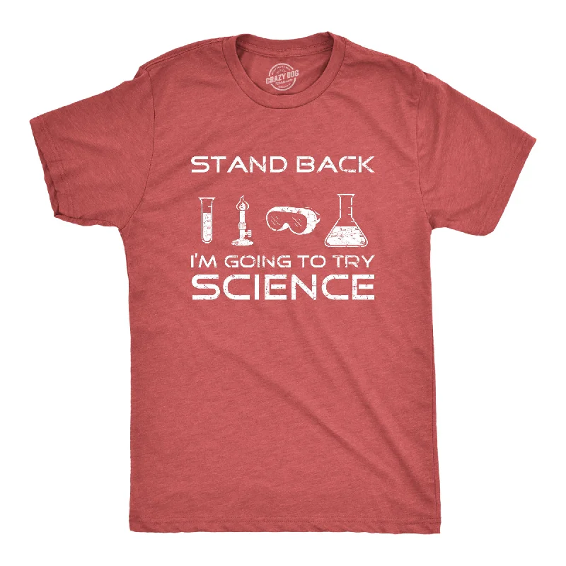 Men's pre-shrunk t-shirt-Stand Back I'm Going To Try Science Men's T Shirt