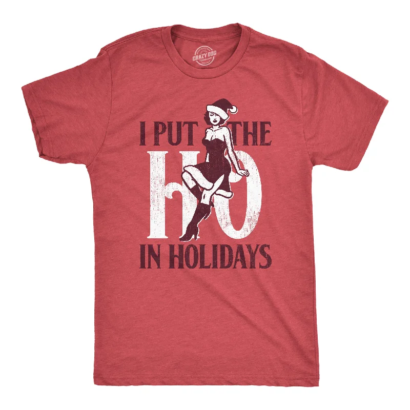 Men's casual wear t-shirt-I Put The Ho In Holidays Men's T Shirt