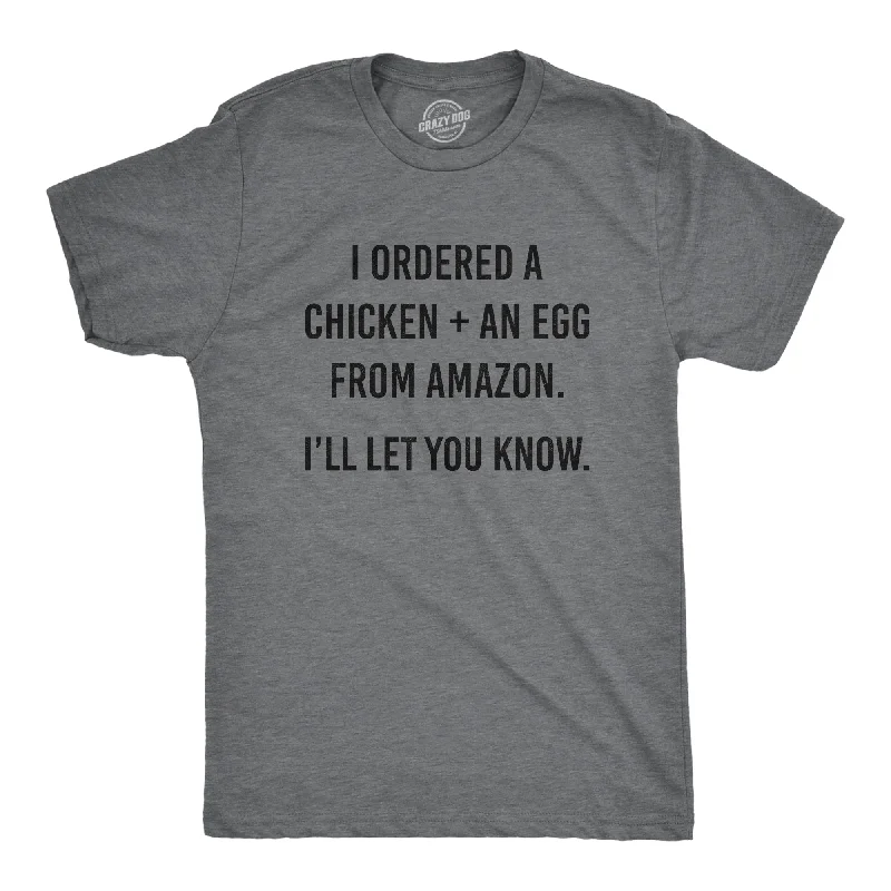 Men's sport-inspired t-shirt-I Ordered A Chicken And And Egg Men's T Shirt