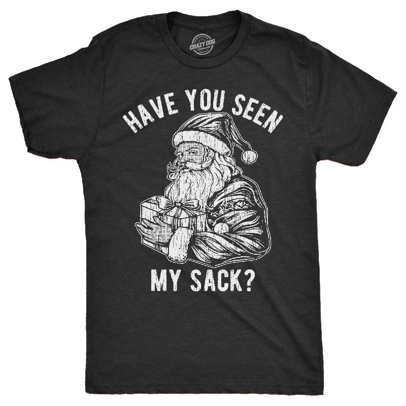 Men's relaxed fit casual t-shirt-Have You Seen My Sack Men's T Shirt