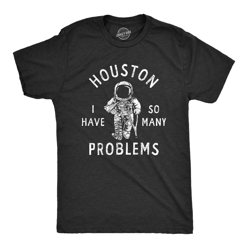 Men's vintage graphic t-shirt-Houston I Have So Many Problems Men's T Shirt