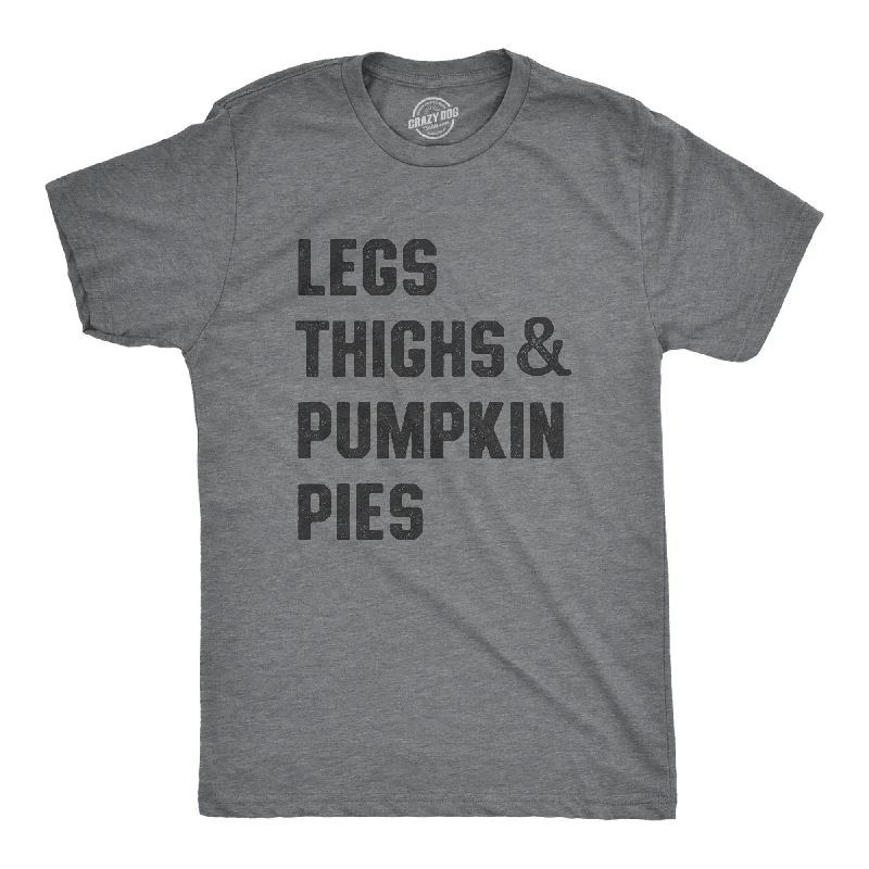 Men's heavyweight t-shirt-Legs Thighs And Pumpkin Pies Men's T Shirt