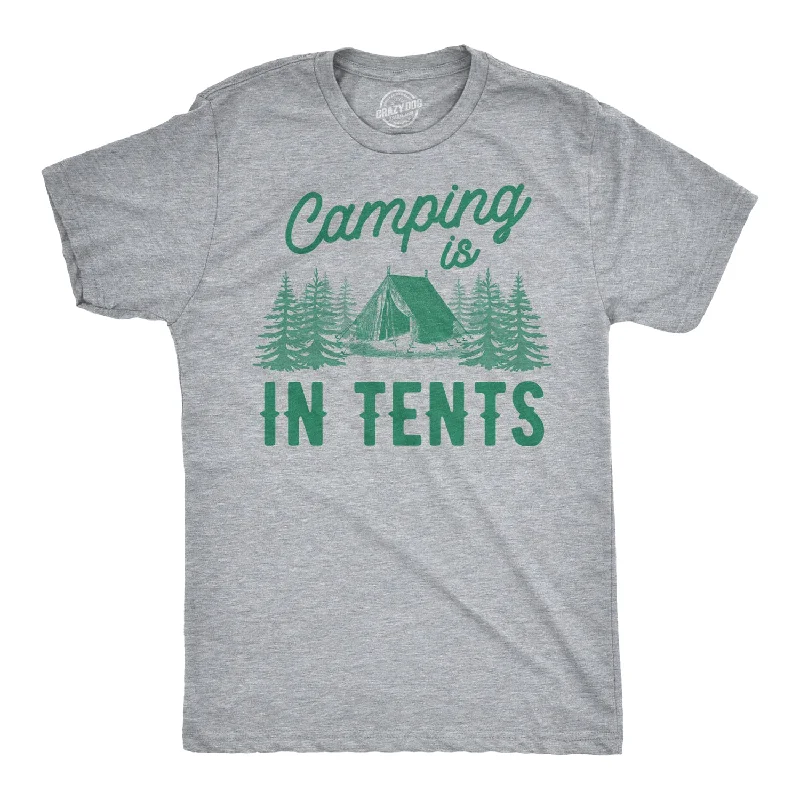 Men's quick-drying t-shirt-Camping Is In Tents Men's T Shirt