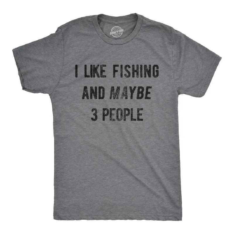 Men's minimalist design t-shirt-I Like Fishing And Maybe 3 People Men's T Shirt