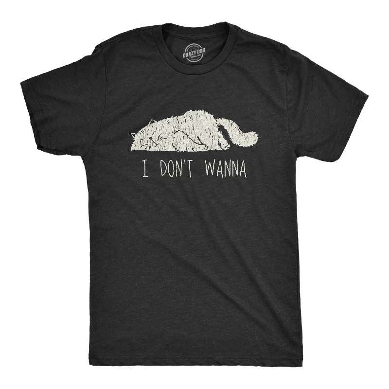 Men's eco-friendly fabric t-shirt-I Don’t Wanna Men's T Shirt