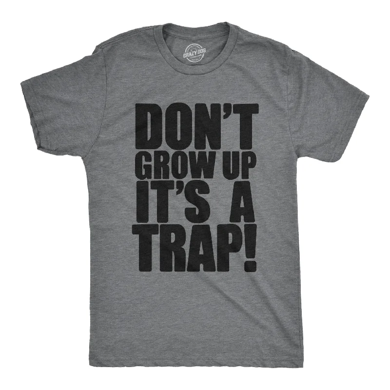 Men's iconic design t-shirt-Don't Grow Up. It's a Trap Men's T Shirt